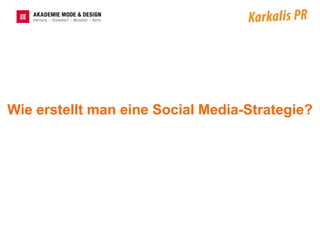 Wie erstellt man eine Social Media-Strategie?
 