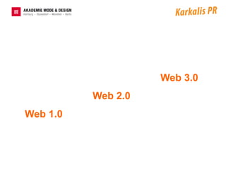 Web 3.0
          Web 2.0
Web 1.0
 