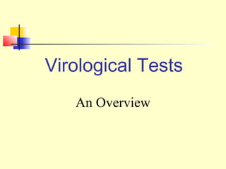 Virological Tests
   An Overview
 