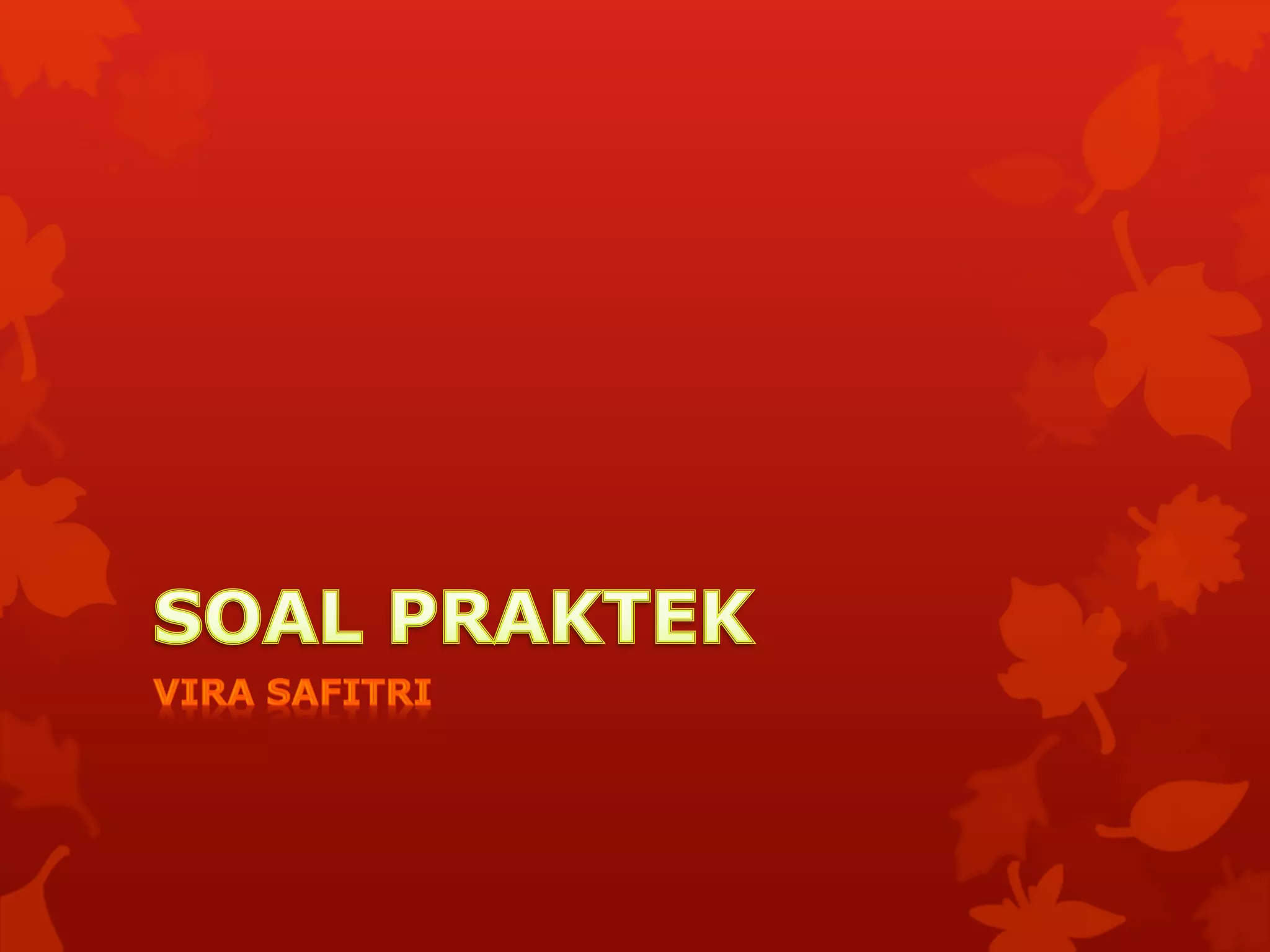 1. Dengan menggunakan fasilitas format font , alignment ,
dan format column width buatlah jadwal pelajaran seperti tabel berikut.
Kelas Mata Pelajaran
MAT B.IND IPA IPS
IV-A 8.00-9.00 9.00-10.00 10.15-11.15 11.15-12.15
IV-B 8.00-9.00 9.00-10.00 10.15-11.15 11.15-12.15
V-A 8.00-9.00 9.00-10.00 10.15-11.15 11.15-12.15
V-B 8.00-9.00 9.00-10.00 10.15-11.15 11.15-12.15
VI-A 8.00-9.00 9.00-10.00 10.15-11.15 11.15-12.15
VI-B 8.00-9.00 9.00-10.00 10.15-11.15 11.15-12.15
2. Buatlah tabel berikut terlebih dahulu.
X Y X+Y X-Y X*Y X/Y
10 8
15 20
25 12
Selanjutnya dengan menggunakan operasi dasar matematika isilah sel D3 hingga G5.
X Y X+Y X-Y X*Y X/Y
10 8 18 2 80 1,25
15 20 35 -5 300 0,75
25 12 37 13 300 2,083333333
3. Diketahui panjang dan lebar suatu persegi panjang seperti tabel berikut.
Panjang Lebar Keliling Luas
15 12
10 8
20 14
a. Dengan menggunakan rumus Keliling = 2 (panjang + lebar),
isilah kolom keliling mulai dari D3 sampai D5
b. Dengan menggunakan rumus Luas = panjang x lebar,
isilah kolom luas mulai dari E3 sampai E5
Panjang Lebar Keliling Luas
15 12 54 180
10 8 36 80
20 14 68 280
4. Buatlah tabel nilai siswa seperti berikut.
No Nama Nilai
MAT IPA IPS
1 Maudy 80 70 65
2 Jung 75 60 70
3 Lily 90 85 95
4 Vira 70 80 85
5 Yely 80 75 85
Jumlah
Rata-rata
Nilai Maksimum
Nilai Minimum
Selanjutnya dengan menggunakan fasilitas rumus dan fungsi, hitunglah:
 
