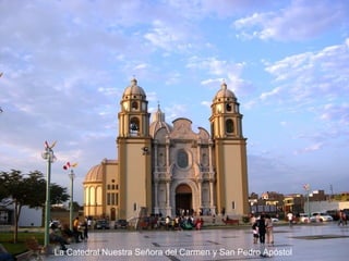 La Catedral Nuestra Señora del Carmen y San Pedro Apóstol  