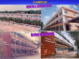 CAMPUS HEALTH & SCIENCE BLDG. BSBA BUILDING 