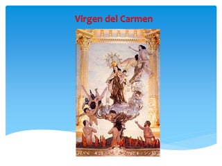 Virgen del Carmen 
 