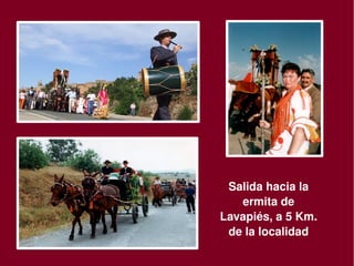 Salida hacia la 
           ermita de 
        Lavapiés, a 5 Km. 
         de la localidad
     
 