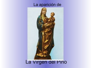 La Virgen del Pino La aparición de  
