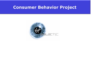 Consumer Behavior Project
 
