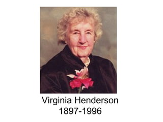 Virginia Henderson 1897-1996 