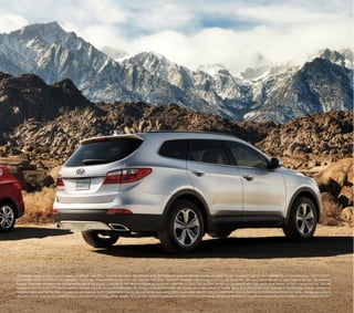 1

AUTOMOBILE Magazine “2013 Family Crossover Comparison”, June 2013. 2 For more information, visit kbb.com. Kelley Blue Book is a registered trademark of Kelley Blue Book Co., Inc. 3 Autobytel® copyright 2013 Autobytel Inc. All Rights Reserved. 4 GOOD DESIGN™
is a Federally Registered and Protected Trademark of The Chicago Athenaeum Metropolitan Arts Press, Copyright 1992-2013. 5 Assurance Connected Care requires active Blue Link subscription. Assurance Connected Care includes 3 years of the Blue Link Assurance
Package. Three-year term starts from the new-vehicle date of first use and is available for new-vehicle purchases and leases on or after May 16, 2013. Only use Blue Link and corresponding devices when safe to do so. Cellular and GPS coverage required. Blue Link
available on most 2013 and 2014 Hyundai vehicles. Features and fees vary by subscription plan. For more on details and limitations, visit Hyundai.com or your authorized Hyundai dealer. Blue Link is a registered trademark of Hyundai Motor America. Hyundai is a
registered trademark of Hyundai Motor Company. All rights reserved. ©2013 Hyundai Motor America. Blue Link service works using CDMA-based cellular networks in the 50 United States. Blue Link service is not available where there is no cellular coverage, particularly in
enclosed or remote areas. Service availability may be affected by signal strength, foliage, weather, topographical conditions (mountains) and nearby structures (tall buildings, tunnels) and other factors. For additional details and system limitations, visit HyundaiBlueLink.com.

 