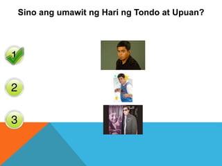 Sino ang umawit ng Hari ng Tondo at Upuan?
 