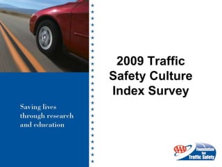 2009 Traffic Safety Culture Index Survey 