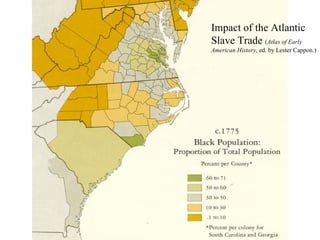 Impact of the Atlantic Slave Trade  ( Atlas of Early American History , ed. by Lester Cappon.) 