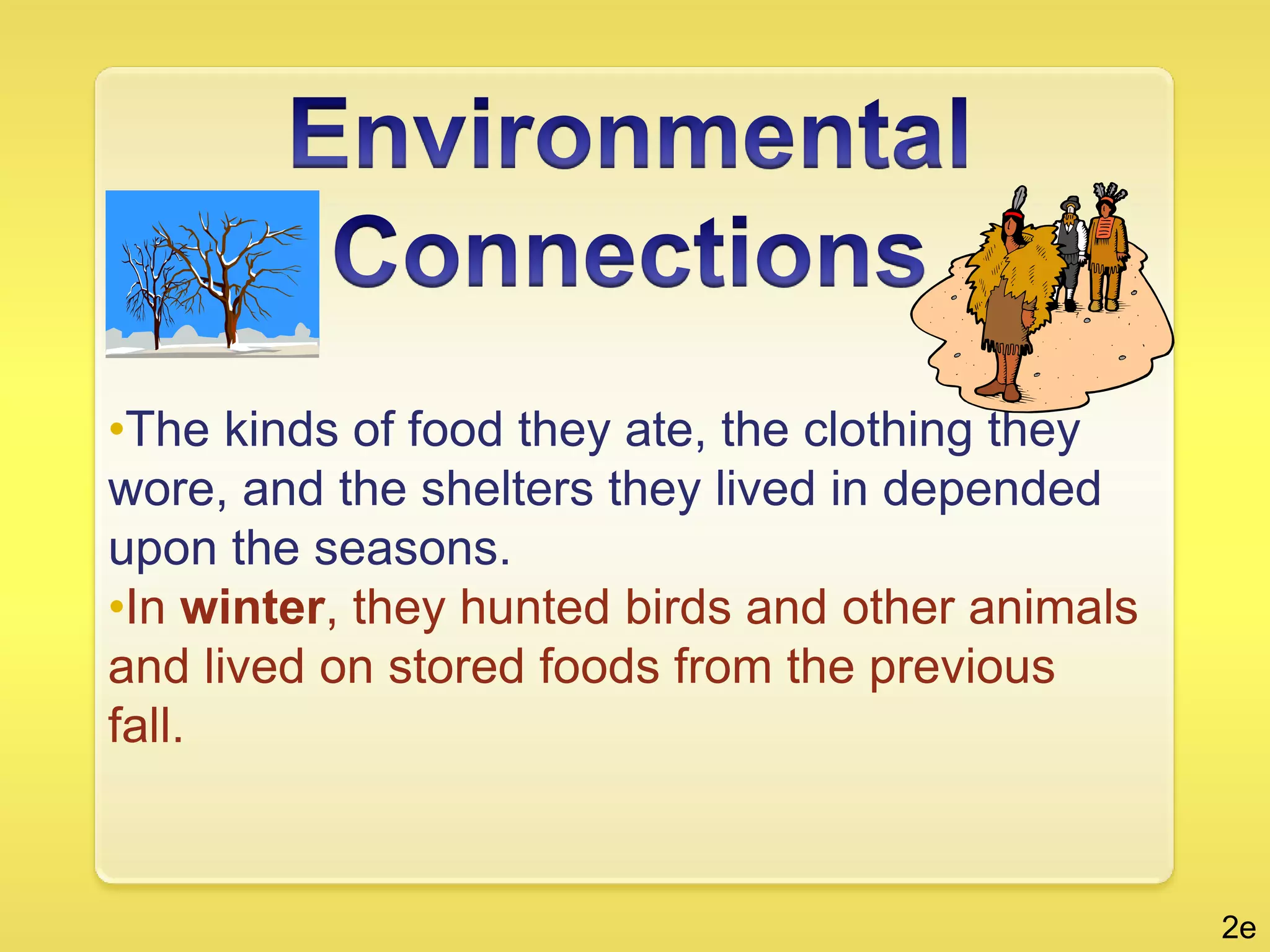 Was a source of food and transportation       Water Features   2c