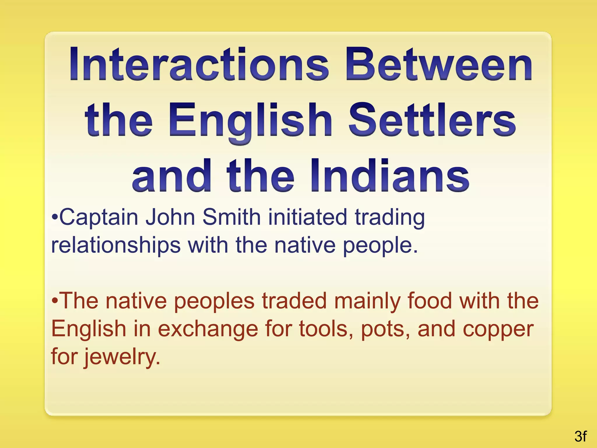 In fall, they harvested crops and hunted for foods to preserve and keep for the winter.    Environmental Connections   2e