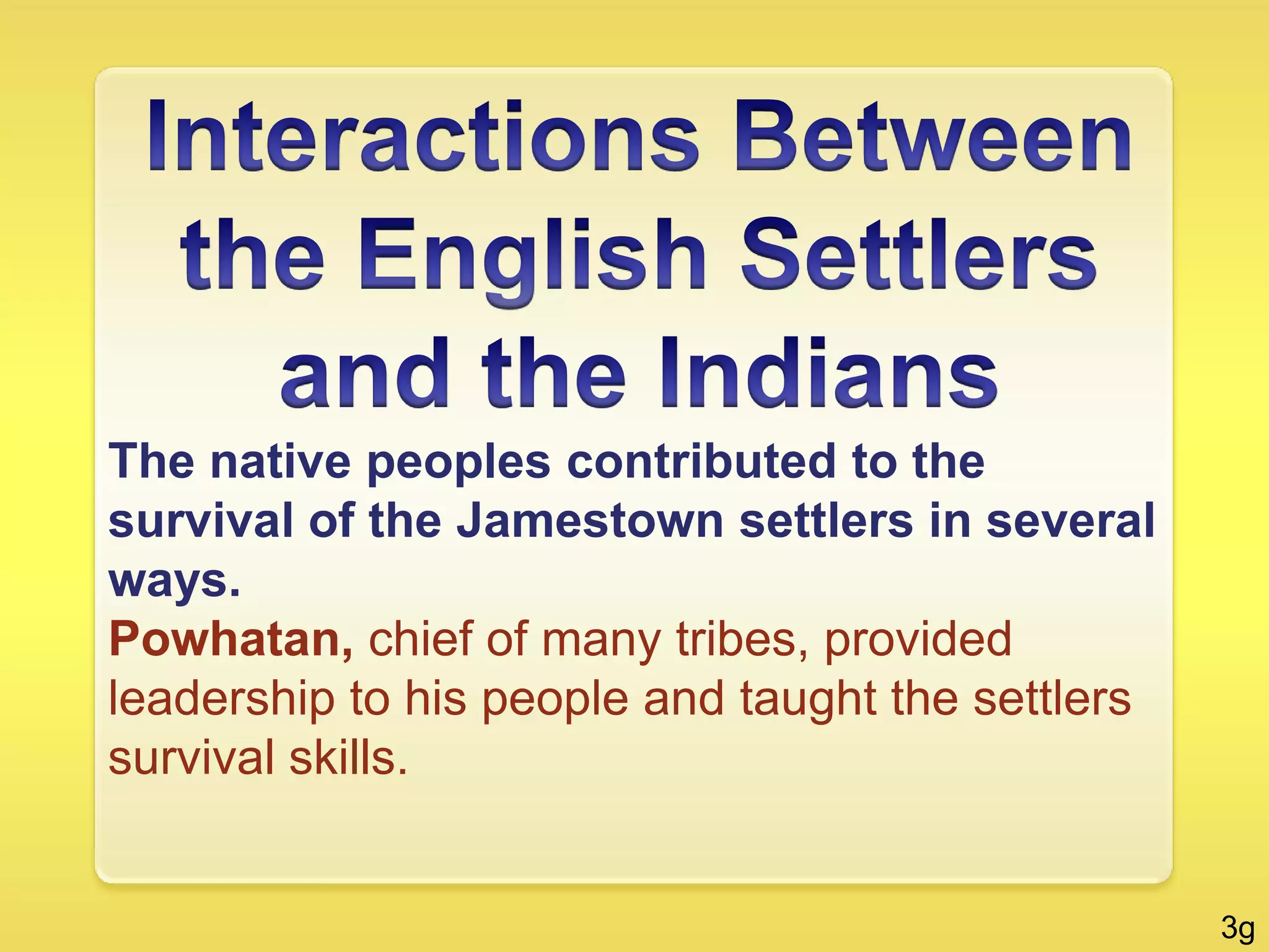  Animal skins (deerskin) were used for clothing.Shelter was made from materials found around them. Native peoples of the past farmed, hunted, and fished. They made homes, using natural resources. They used animal skins for clothing.    Environmental Connections   2e