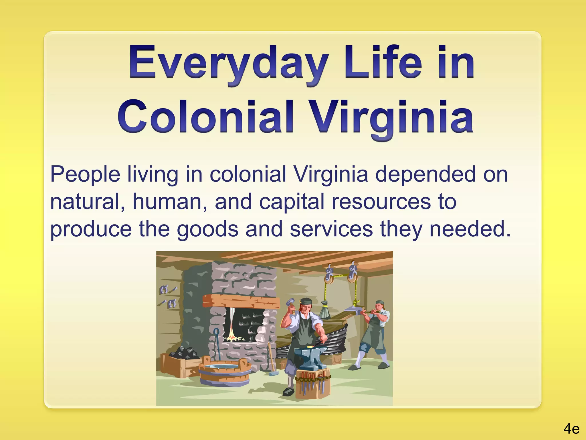 The King of England granted charters to the Virginia Company of London toestablish a settlement in North Americaextend English rights to the settlers.  Importance of Virginia Charters   3c