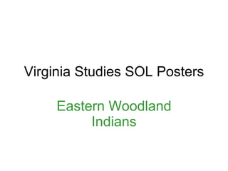 Virginia Studies SOL Posters Eastern Woodland Indians 