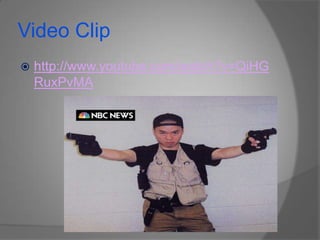 Video Cliphttp://www.youtube.com/watch?v=QiHGRuxPvMA