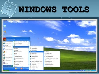 WINDOWS TOOLS
 