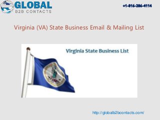 Virginia (VA) State Business Email & Mailing List
http://globalb2bcontacts.com/
+1-816-286-4114
 