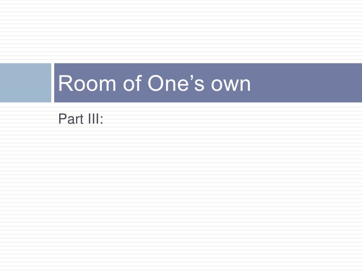 Virginia Woolf A Room Of One S Own Summary Virginia Woolf A Room Of One S Own Summary
