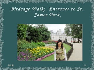 Birdcage Walk:  Entrance to St. James Park 談玉儀 