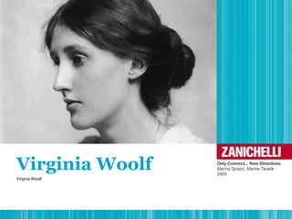 Virginia Woolf
Virginia Woolf.
 