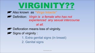 Vergingity Virginity, Pregnancy & Delivery-FMT Dr.Krishna Kant Singh.pdf