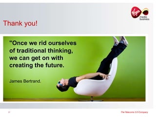 "Once we rid ourselves of traditional thinking, we can get on with creating the future.  James Bertrand.   Thank you! 