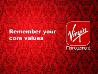Remember your core values 