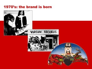 1970’s: the brand is born 