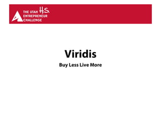 Viridis
Buy Less Live More
 