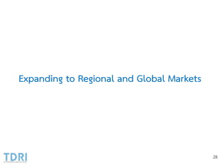Expanding to Regional and Global Markets
28
 
