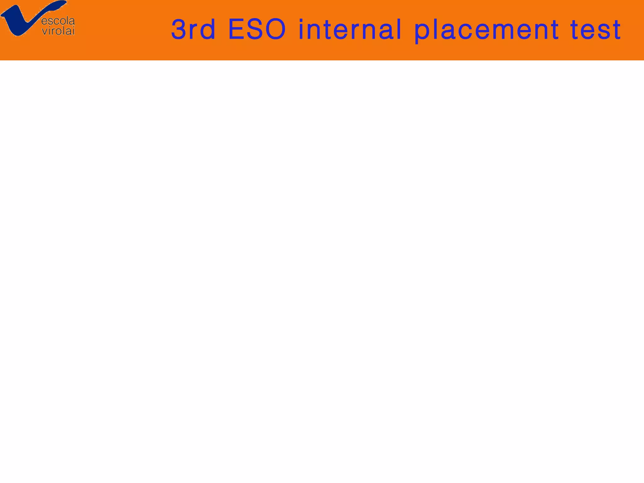 3rd ESO internal placement test

 