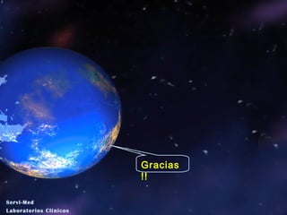 Gracias
!!
Servi-Med
Laboratorios Clínicos
 
