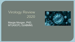 Margie Morgan, PhD,
MT(ASCP), D(ABMM)
 