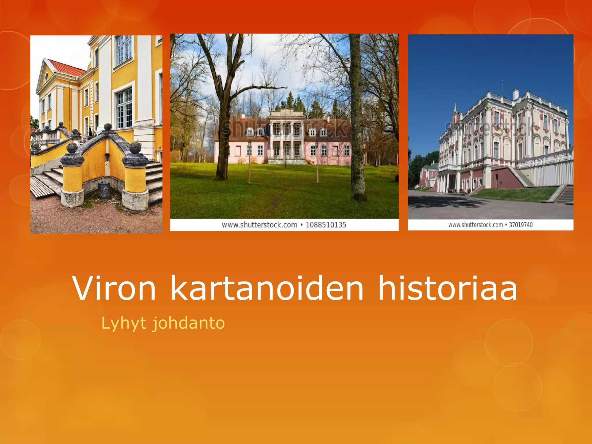 Viron Kartanoiden Historiaa PPT