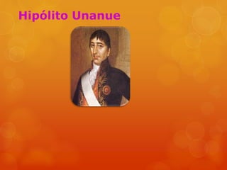 Hipólito Unanue
 