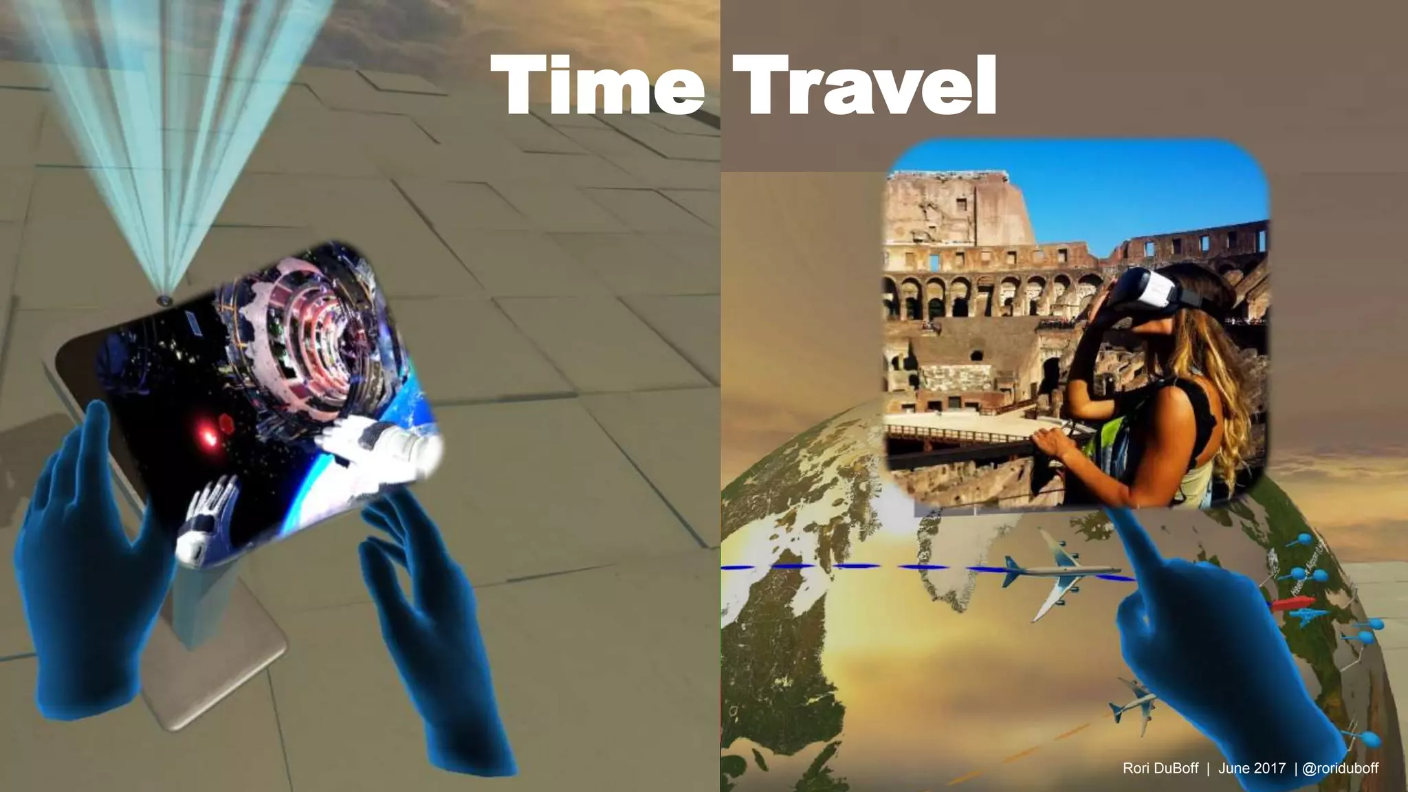 Rori DuBoff | June 2017 | @roriduboff
Time Travel
 