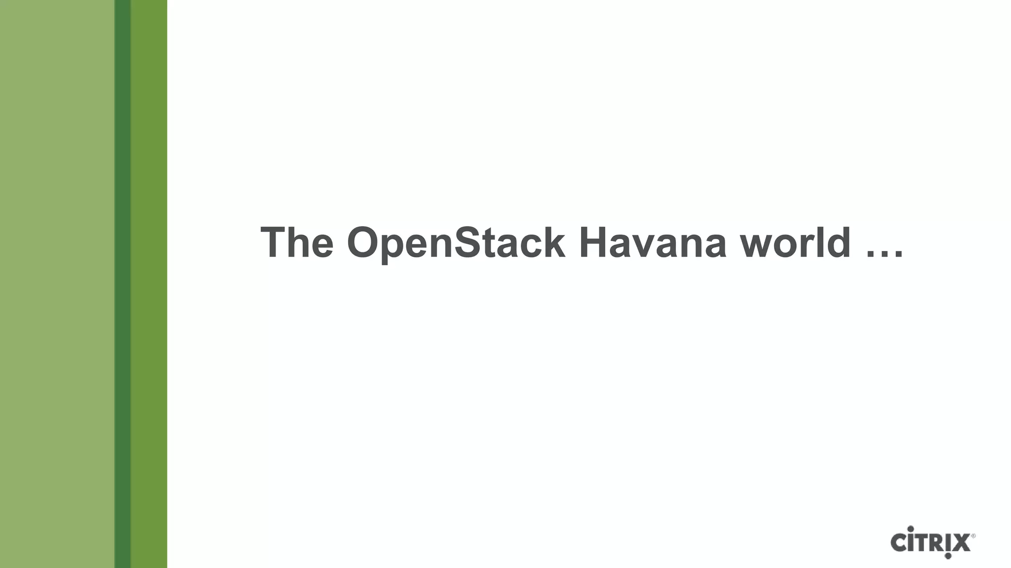 The OpenStack Havana world …
 