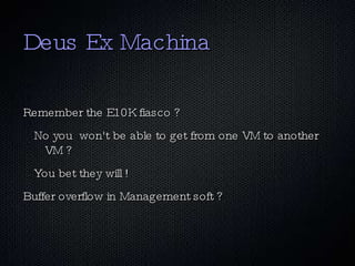 Why Virtualization is dangerous A vendor view of High availability 