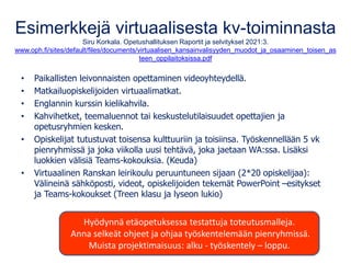 Virtuaaliretket kielten ja kulttuurin opetuksessa 16.2.21 Slide 5