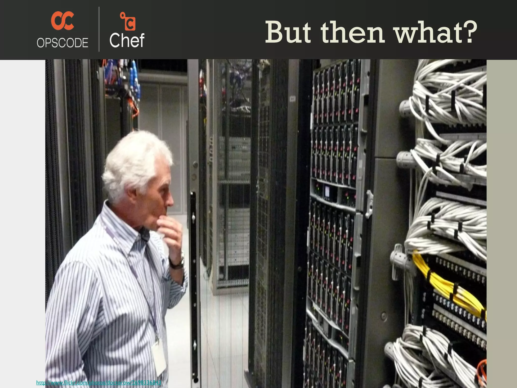 But then what? http://www.flickr.com/photos/doctorow/2698336843 