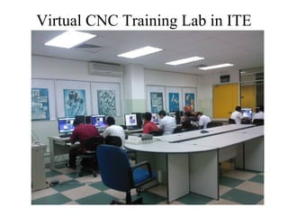 Virtual CNC Training Lab in ITE
 
