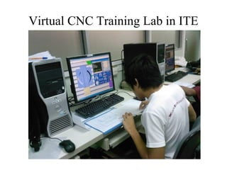 Virtual CNC Training Lab in ITE
 