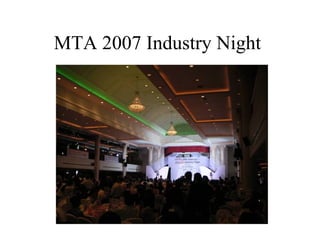 MTA 2007 Industry Night
 