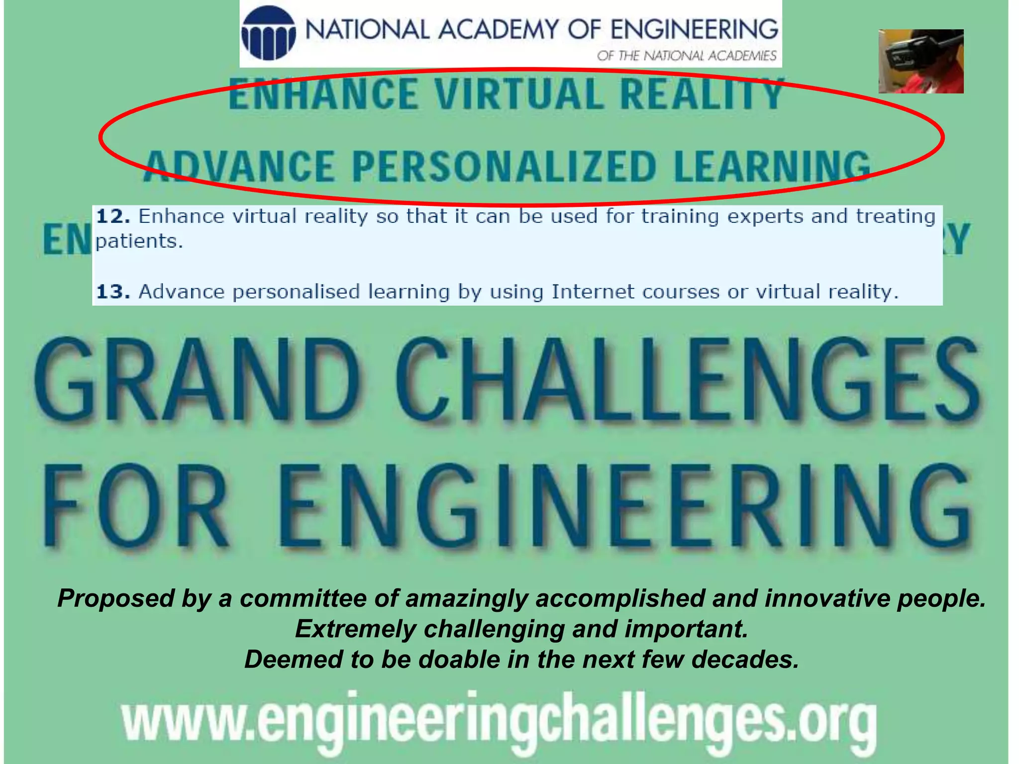 Copyright © 2012 All rights reserved
Singapore Institute of Manufacturing Technology
Proposed by a committee of amazingly accomplished and innovative people.
Extremely challenging and important.
Deemed to be doable in the next few decades.
 