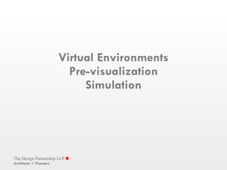 Virtual Environments Pre-visualization Simulation 