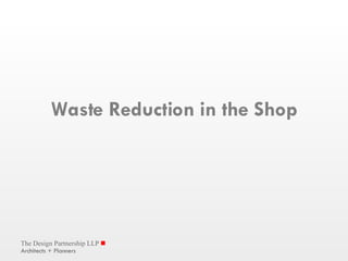 Waste Reduction in the Shop 