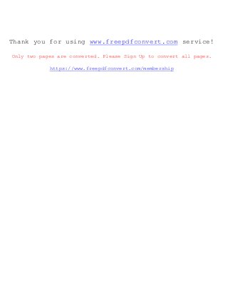 Thank you for using www.freepdfconvert.com service!
Only two pages are converted. Please Sign Up to convert all pages.
https://www.freepdfconvert.com/membership
 
