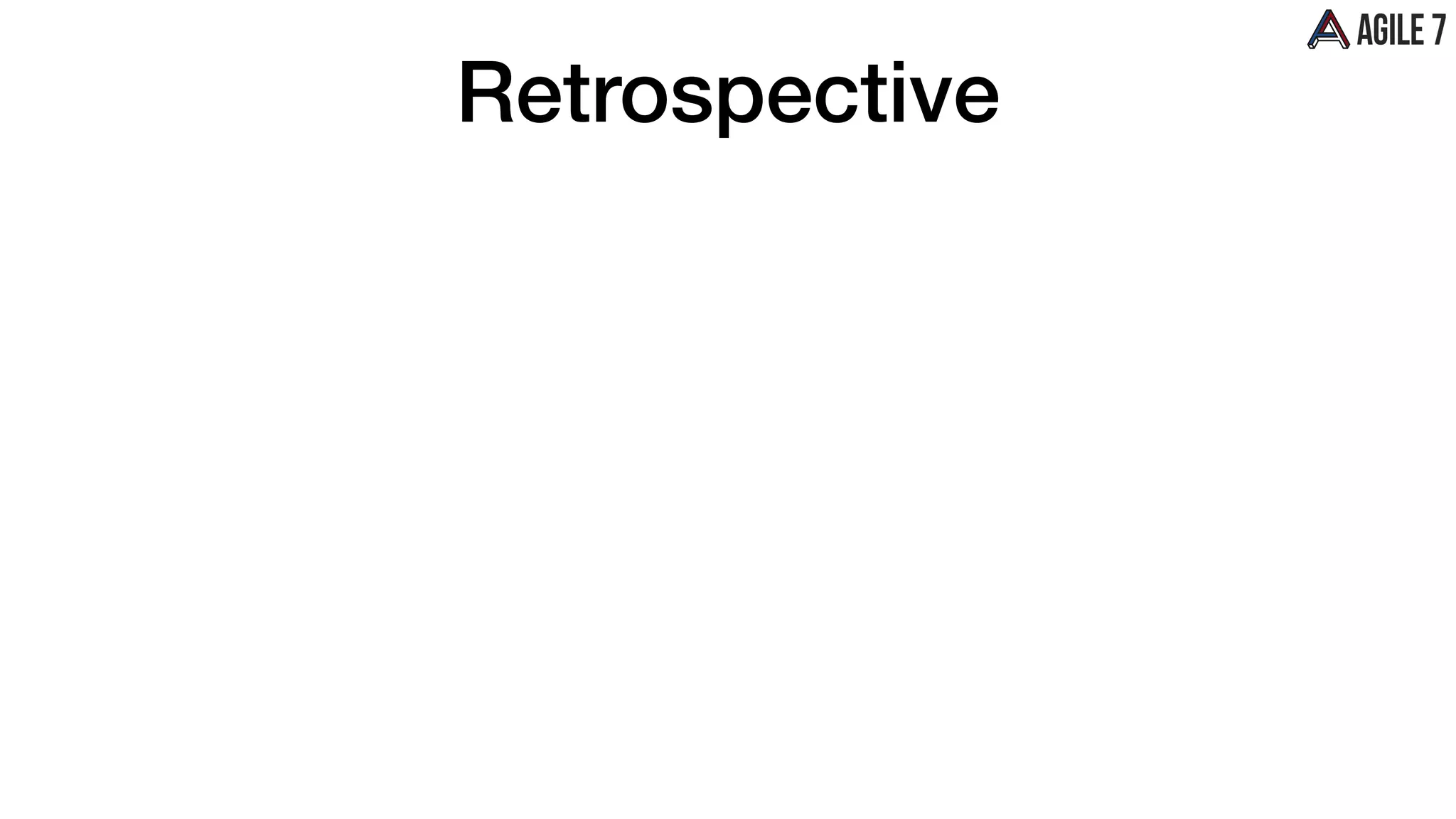 Retrospective
 